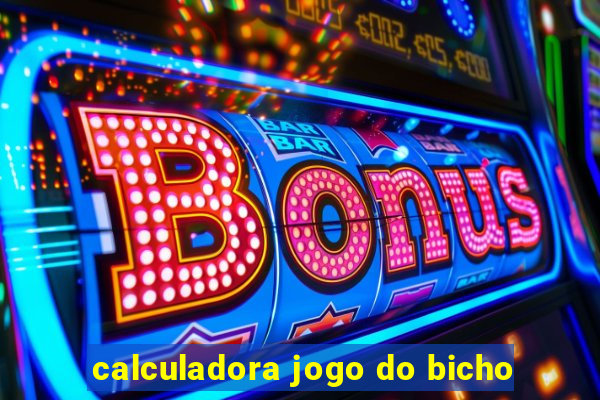 calculadora jogo do bicho